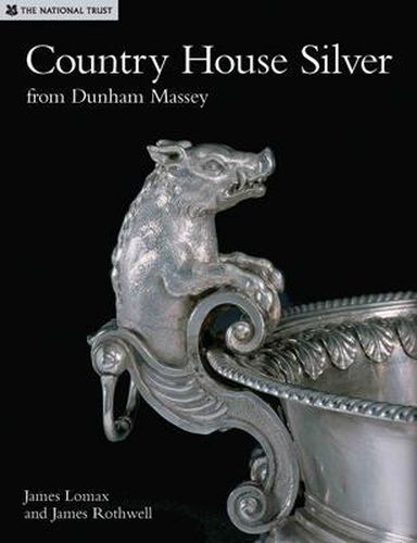 Country House Silver from Dunham Massey