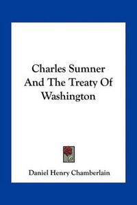 Cover image for Charles Sumner and the Treaty of Washington