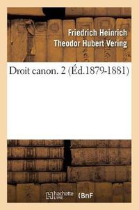 Cover image for Droit Canon. 2 (Ed.1879-1881)