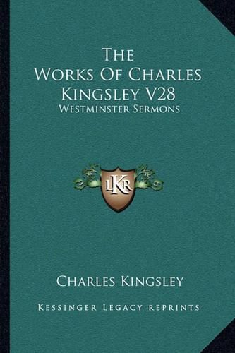 Cover image for The Works of Charles Kingsley V28: Westminster Sermons