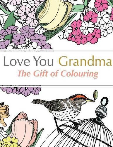 Cover image for Love You Grandma: The Gift Of Colouring