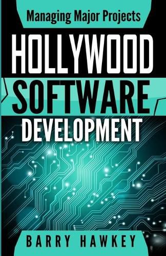 Cover image for Managing Major Projects: Hollywood Software Development