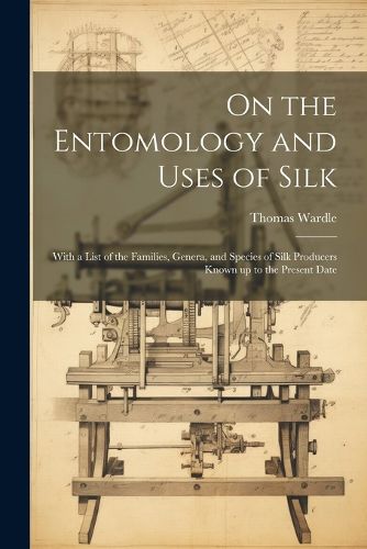 Cover image for On the Entomology and Uses of Silk