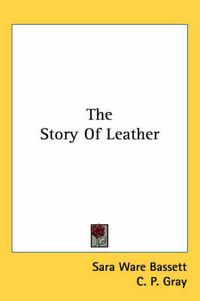 Cover image for The Story of Leather