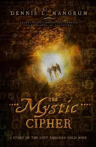 Cover image for The Mystic Cipher: A Story of the Lost Rhoades Gold Mine