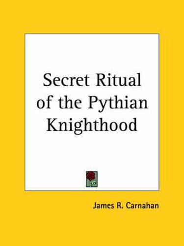 Cover image for Secret Ritual of the Pythian Knighthood (1890)