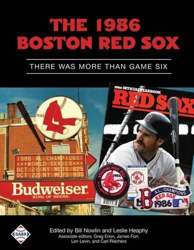 The 1986 Boston Red Sox: There Was More Than Game Six