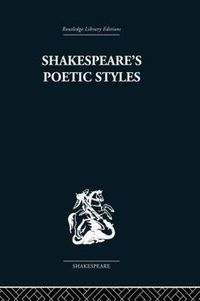 Cover image for Shakespeare's Poetic Styles: Verse into Drama