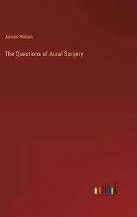 Cover image for The Questions of Aural Surgery