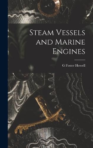 Cover image for Steam Vessels and Marine Engines