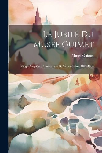 Cover image for Le Jubile du Musee Guimet