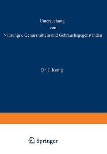 Cover image for Untersuchung Von Nahrungs-, Genussmitteln Und Gebrauchsgegenstanden: 2. Teil: Die Tierischen Und Pflanzlichen Nahrungsmittel