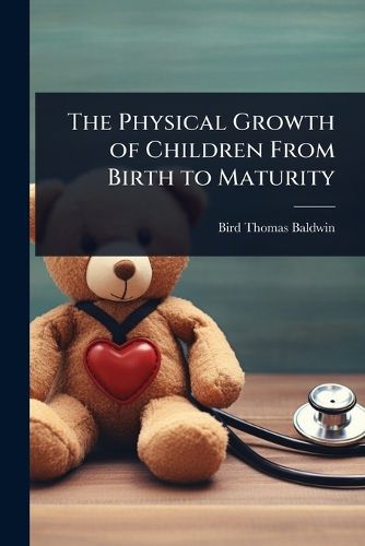 Cover image for The Physical Growth of Children From Birth to Maturity