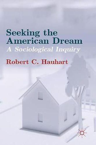 Cover image for Seeking the American Dream: A Sociological Inquiry