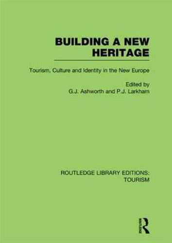 Cover image for Building A New Heritage (RLE Tourism)