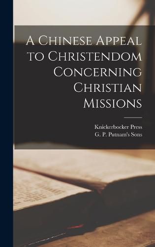 A Chinese Appeal to Christendom Concerning Christian Missions