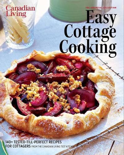 Cover image for Canadian Living: Essential Easy Cottage Cooking