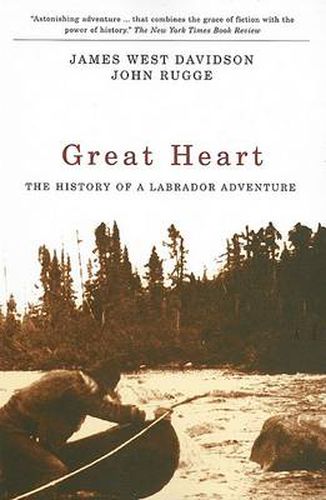 Cover image for Great Heart: The History of a Labrador Adventure