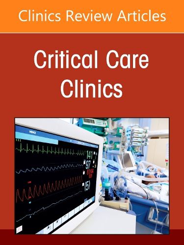 Cover image for Nutrition in Critical Care - Where are we now? An Issue of Critical Care Clinics: Volume 41-2