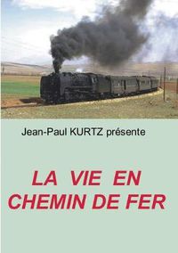 Cover image for La Vie en Chemin de Fer