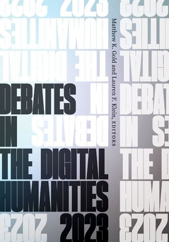 Cover image for Debates in the Digital Humanities 2023