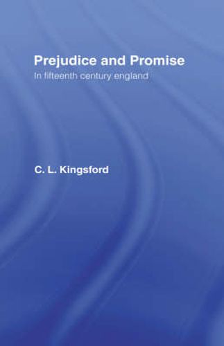 Cover image for Prejudice and Promise in Fifteenth Century England