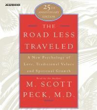 Cover image for The Road Less Traveled: A New Psychology of Love, Traditional Values, and Spritual Growth