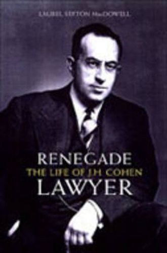 Cover image for Renegade Lawyer: The Life of J.L. Cohen