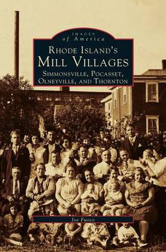 Cover image for Rhode Island's Mill Villages: Simmonsville, Pocasset, Olneyville, and Thornton