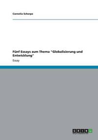 Cover image for Funf Essays zum Thema Globalisierung und Entwicklung