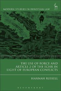 Cover image for The Use of Force and Article 2 of the ECHR in Light of  European Conflicts
