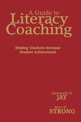 Cover image for A Guide to Literacy Coaching: Helping Teachers Increase Student Achievement