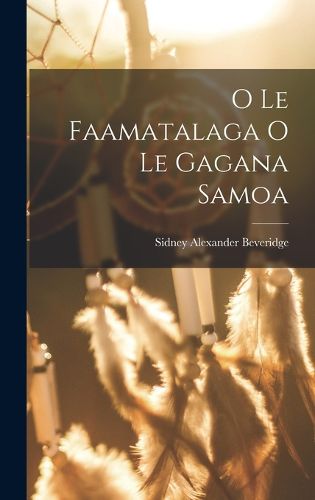 Cover image for O Le Faamatalaga O Le Gagana Samoa