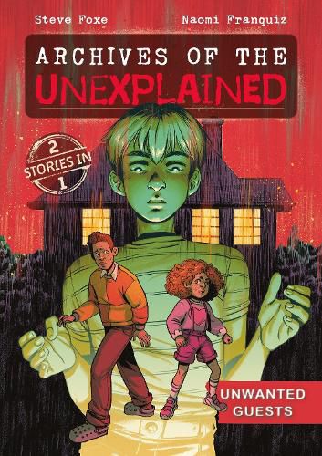 Cover image for Archives of the Unexplained: Unwanted Guests