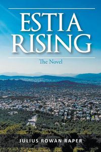 Cover image for Estia Rising: The Novel