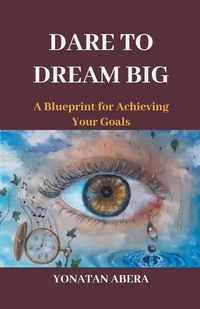 Cover image for Dare to Dream Big