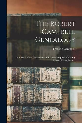 Cover image for The Robert Campbell Genealogy