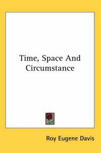 Cover image for Time, Space and Circumstance