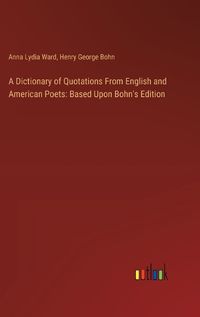 Cover image for A Dictionary of Quotations From English and American Poets