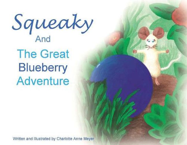 Cover image for Squeaky and the Great Blueberry Adventure