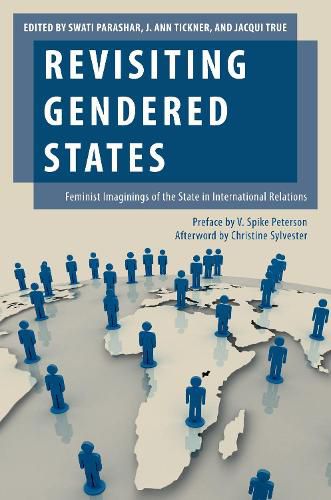 Cover image for Revisiting Gendered States: Feminist Imaginings of the State in International Relations