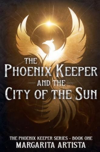 Cover image for The Phoenix Keeper and the City of the Sun