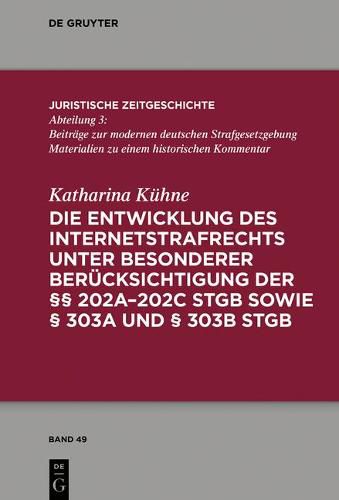 Cover image for Die Entwicklung Des Internetstrafrechts: Unter Besonderer Berucksichtigung Der  202a-202c Stgb Sowie  303a Und  303b Stgb