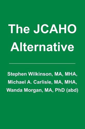 Cover image for The JCAHO Alternative