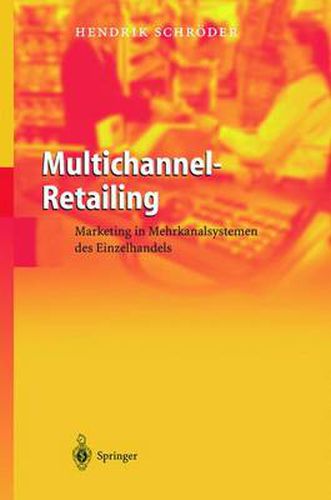 Cover image for Multichannel-Retailing: Marketing in Mehrkanalsystemen des Einzelhandels