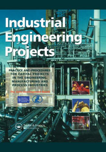 Cover image for Industrial Engineering Projects: Practice and procedures for capital projects in the engineering, manufacturing and process industries