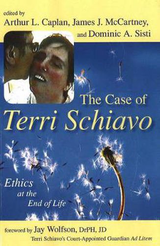 The Case of Terri Schiavo: Ethics at the End of Life