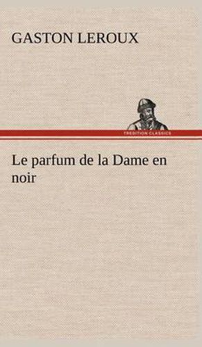 Le parfum de la Dame en noir