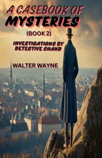 Cover image for A Case Book Of Mysteries (Book 2)