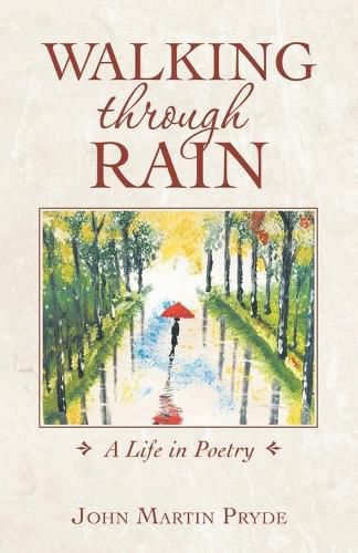 Cover image for Walking Through Rain: A Life in Poetry